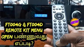 HOW TO MENU OPEN FT004D & FT004G REMOTE KIT IN TAMIL