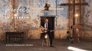 Perfect (Ed Sheeran) - Diego Spengler Cover