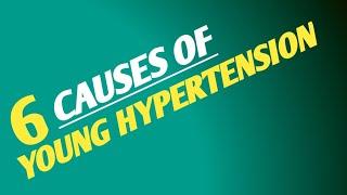 HYPERTENSION ETIOLOGY  IN YOUNG ADULTS / MD TOPICS / VIDEO 224