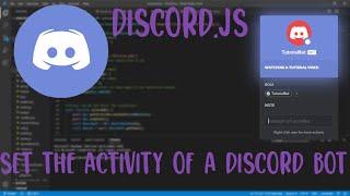 Discord.js How to Set the Activity of a Discord Bot