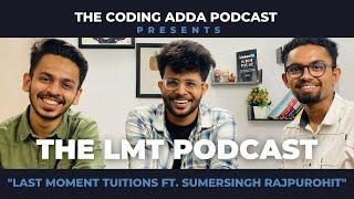 The LMT Podcast with @Lastmomenttuitions  Ft. Sumersingh Rajpurohit