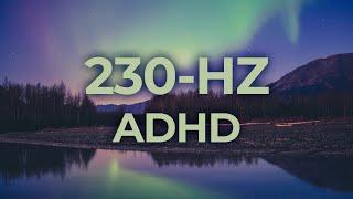 230-Hz Music Therapy for ADHD & ADD | 3-Hz Binaural Beat | Healing, Relaxing, Calming, Stress Relief