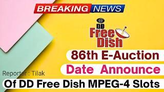 DD Free Dish 86th E-Auction Date Announced MPEG-4 Slots | DD Free Dish Bidding