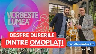 Exerciții pentru durerile toracale | Fizioterapeut ALEXANDRU ILIE, RestartiX la Vorbeste Lumea