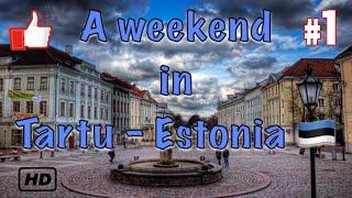 A weekend in Tartu - Estonia 