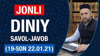 ONLINE: Diniy savol-javob (19-son, 22.01.21)