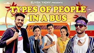 Types Of People in a Bus | Indians in Bus | | Elvish Yadav |