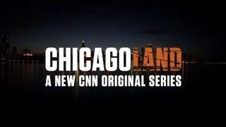 CNN ORIGINAL SERIES "CHICAGOLAND" PROMO