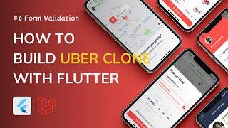 #6 Form validation - How to build Uber App with Flutter (Full project)