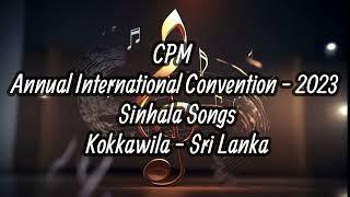 Annual International Convention - 2023 Sinhala Songs TPM | CPM