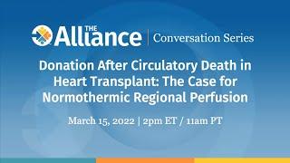 Conversation Series: DCD in Heart Transplant - The Case for Normothermic Regional Perfusion