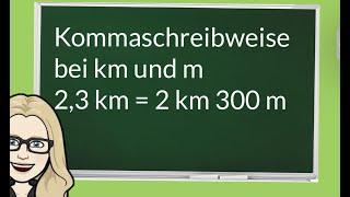 Kommaschreibweise km und m /Mathematik / ab Klasse 4 /Grundschule #Längen #Lernen mit Leo