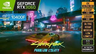 CYBERPUNK 2077 PHANTOM LIBERTY - RTX 3060 - i5 10400F