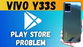 Vivo Phone Play store Problem Y33s | Playstore not working