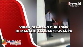 Viral! Seorang Guru SMP di Manado Tampar Siswanya