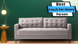  Best Couch For Heavy Person | Top 5 Couch In 2022 (Buying Guide)