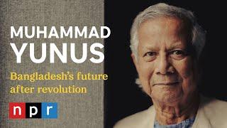 Bangladesh after the revolution: Muhammad Yunus envisions a new nation | Morning Edition | NPR