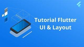 Flutter UI 1: Tutorial Dasar Layout Pada Flutter