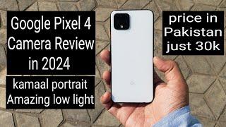 Google Pixel 4 Camera Review in 2024 best camera kit phone under 30k in Pakistan