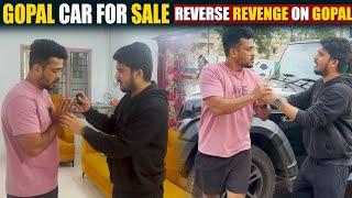 Gopal CAR For Sale Reserve Revenge On Gopal | DareSeries