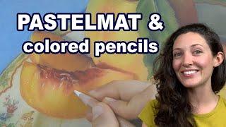 Pastelmat: What Is Pastelmat and How to Use Colored Pencils on This Surface