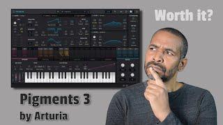 Pigments 3 by Arturia | Worth it?