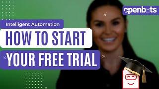 How To Start Your Free OpenBots Trial