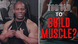 Am I TOO OLD to BUILD MUSCLE: Natural Growth Hormone (HGH)