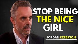 Stop Being the Nice Girl | Jordan Peterson