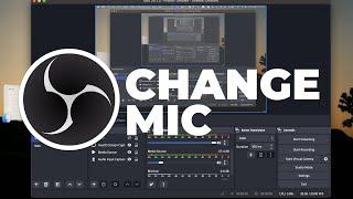 How To Change Mic on OBS