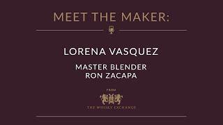 Lorena Vasquez, Ron Zacapa – Meet the Makers