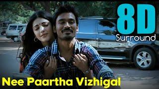 Nee Paartha Vizhigal 8D - 3(Moonu) Dhanush | Shruthi Hasan | Anirudh Ravichander | 8D SONIC