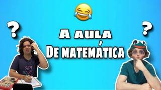 A aula de matemática feat @Bemhumorado10