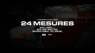 MEHSAH - 24 MESURES ( CLIP OFFICIEL )