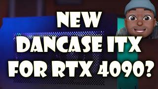 Dancase Has A Case For The RTX 4090 ? NEW Dancase C4-SFX