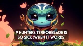 9 Hunters Terrorblade Is So Sick (When It Works)