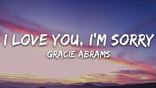 Gracie Abrams - I Love You, I’m Sorry (Lyrics)