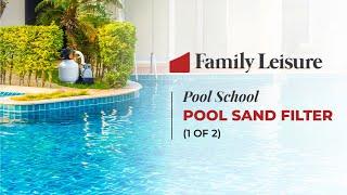 Family Leisure's Pool School - 09 | Swimming Pool Sand Filter (1 of 2)