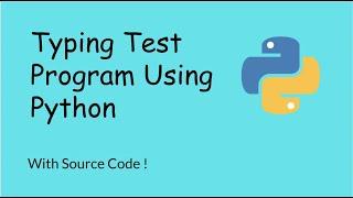 Typing Speed Test Program Using Python ( With Source Code ! )