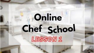 FREE Online Chef School - Lesson 1