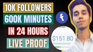 Live Proof: 10k Followers & 600k Minutes In 24 Hours | Facebook In Stream Ads Monetization