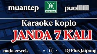 JANDA 7 KALI Karaoke Dangdut Terbaru [kayboard korg4x]