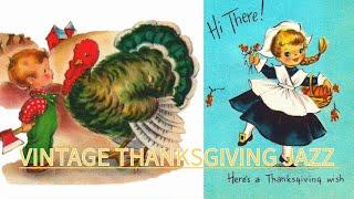 Vintage Thanksgiving Holiday JazzBest Music Playlist 1920s 1930s 1940s