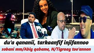 du'a qananii, tarkaanfif injifannoo,sobani mm/Abiy qabame, N/Tigraay too'annon,       11 March 2025