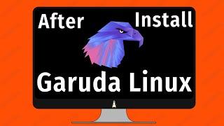 10 essential Things to do After Installing Garuda Linux