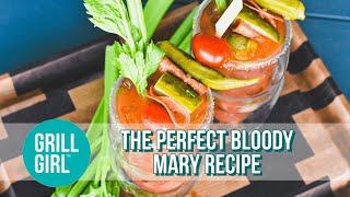 The Perfect Bloody Mary Recipe | Grill Girl Robyn Lindars