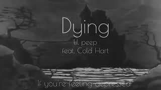 Dying - Lil Peep feat Cold hart(Lyrics)