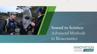 Sound to Science: Advanced Methods in Bioacoustics