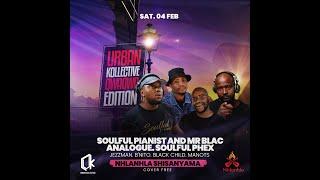 Urban Kollective Qwa Qwa Edition with Mr Blac&Soulful Pianist @Nhlanhla Shisanyama, Phuthaditjhaba