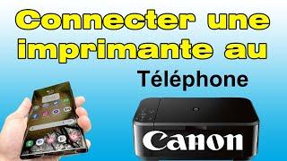 Comment connecter mon téléphone portable à mon imprimante Canon